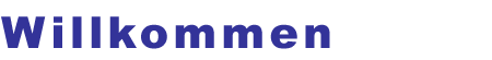 Willkommen